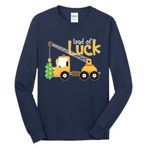 Loads Of Luck Shamrock Funny Truck Saint Patricks Day Tall Long Sleeve T-Shirt