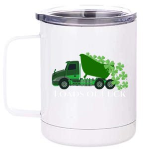 Loads Of Luck Truck St Patricks Day Shamrock Gift 12 oz Stainless Steel Tumbler Cup