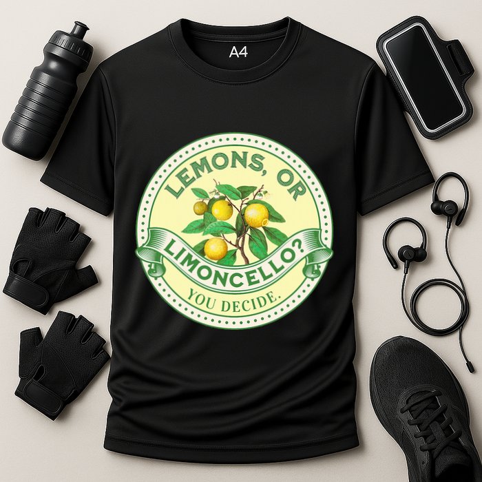 Lemons Or Limoncello You Decide. Optimist Pessimist Performance Shirt