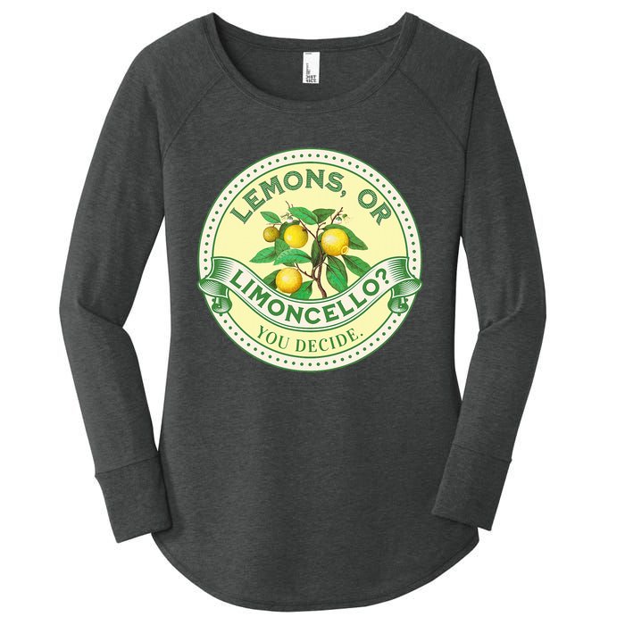 Lemons Or Limoncello You Decide. Optimist Pessimist Women's Perfect Tri Tunic Long Sleeve Shirt