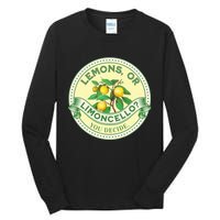 Lemons Or Limoncello You Decide. Optimist Pessimist Tall Long Sleeve T-Shirt