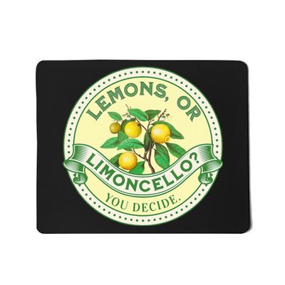 Lemons Or Limoncello You Decide. Optimist Pessimist Mousepad