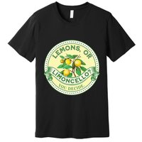 Lemons Or Limoncello You Decide. Optimist Pessimist Premium T-Shirt