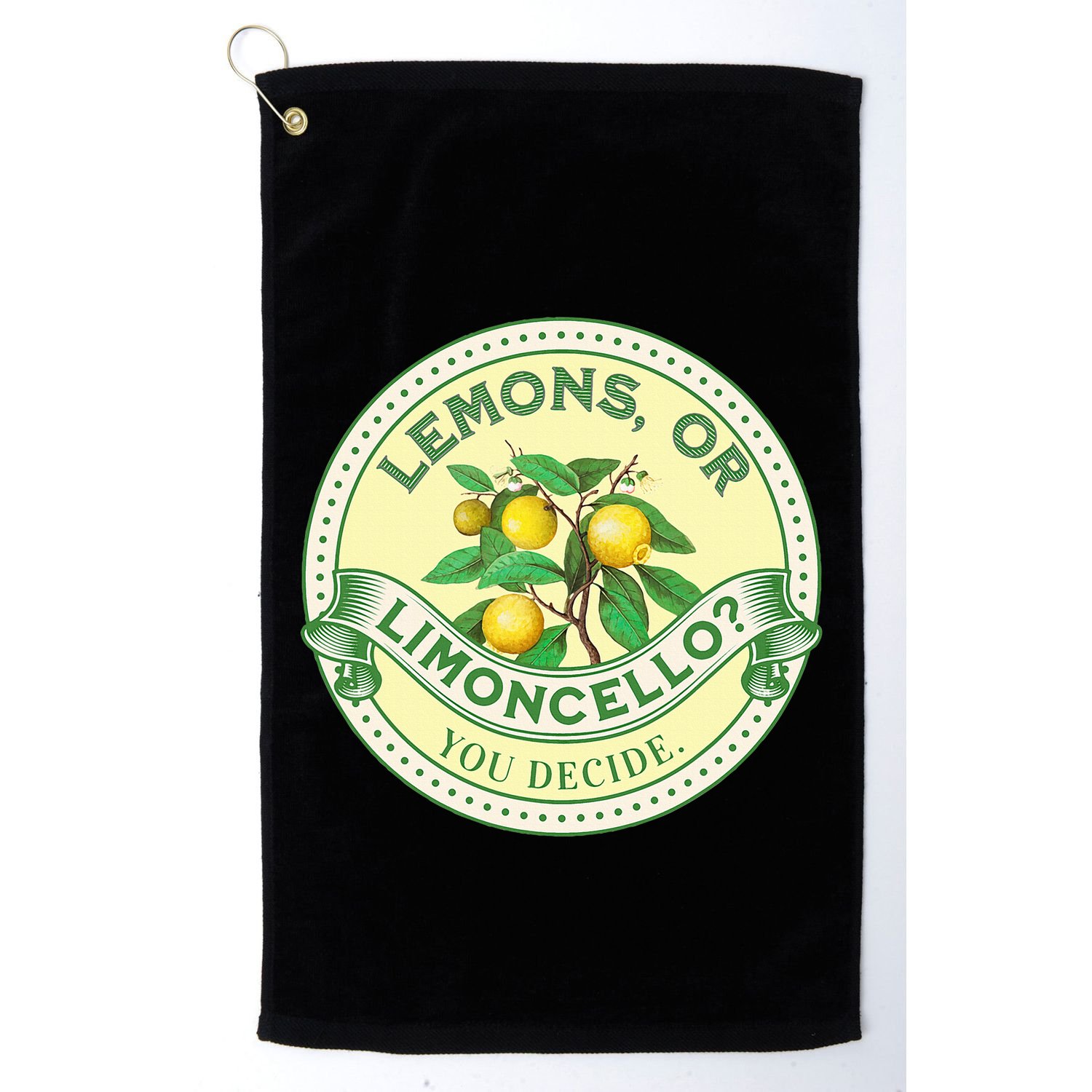Lemons Or Limoncello You Decide. Optimist Pessimist Golf Towel