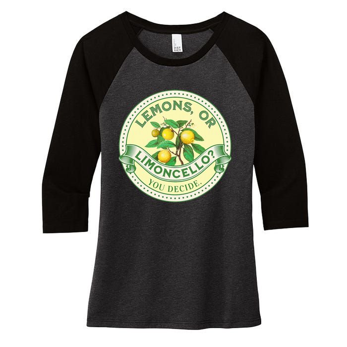 Lemons Or Limoncello You Decide. Optimist Pessimist Women's Tri-Blend 3/4-Sleeve Raglan Shirt