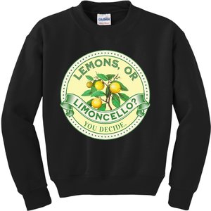 Lemons Or Limoncello You Decide. Optimist Pessimist Kids Sweatshirt