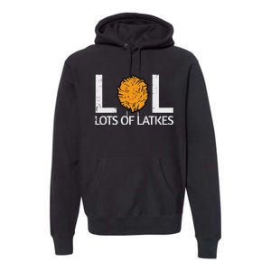 Lots Of Latkes Funny Jew Hanukkah Chanukah Premium Hoodie