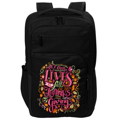 Let Our Lives Be Full Of Both Thanks And Giving Impact Tech Backpack