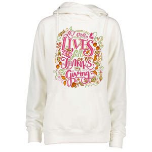 Let Our Lives Be Full Of Both Thanks And Giving Womens Funnel Neck Pullover Hood