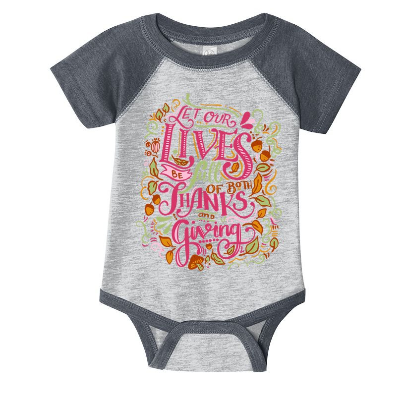 Let Our Lives Be Full Of Both Thanks And Giving Infant Baby Jersey Bodysuit
