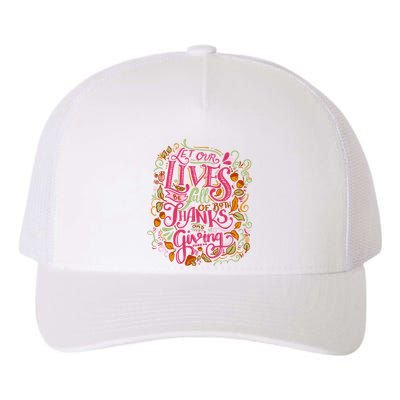 Let Our Lives Be Full Of Both Thanks And Giving Yupoong Adult 5-Panel Trucker Hat