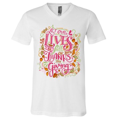 Let Our Lives Be Full Of Both Thanks And Giving V-Neck T-Shirt