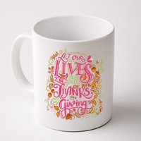 Let Our Lives Be Full Of Both Thanks And Giving Mug