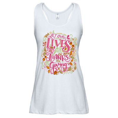 Let Our Lives Be Full Of Both Thanks And Giving Ladies Essential Flowy Tank