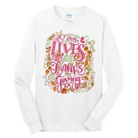 Let Our Lives Be Full Of Both Thanks And Giving Tall Long Sleeve T-Shirt