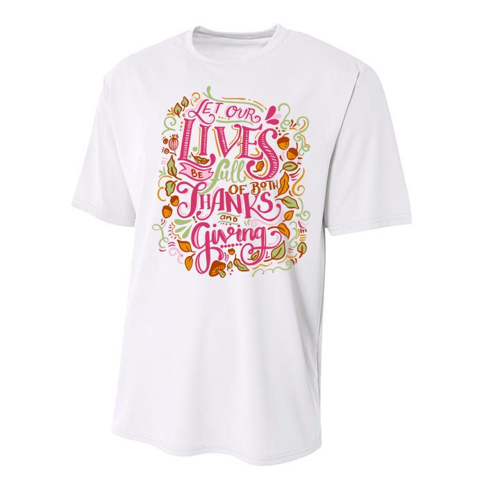 Let Our Lives Be Full Of Both Thanks And Giving Performance Sprint T-Shirt