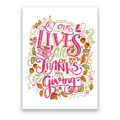 Let Our Lives Be Full Of Both Thanks And Giving Poster