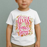 Let Our Lives Be Full Of Both Thanks And Giving Toddler T-Shirt