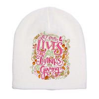 Let Our Lives Be Full Of Both Thanks And Giving Short Acrylic Beanie