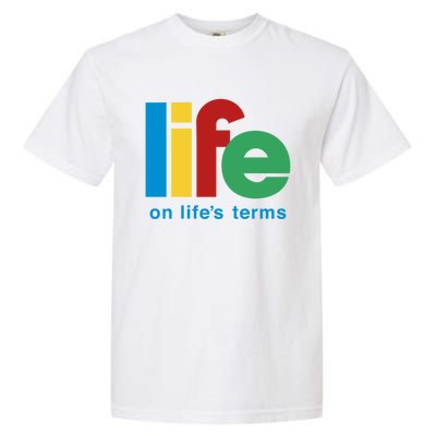 Life On Life's Terms Sobriety Recovery Funny Aa Na Gift Garment-Dyed Heavyweight T-Shirt