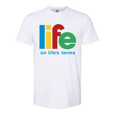 Life On Life's Terms Sobriety Recovery Funny Aa Na Gift Softstyle CVC T-Shirt