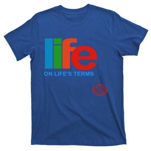 Life On Lifes Terms Narcotics Anonymous Funny Gift Meaningful Gift Na Aa Great T-Shirt