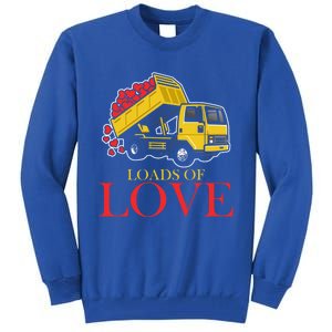 Loads Of Love Truck Construction Worker Valentine's Day Gift Tall Sweatshirt