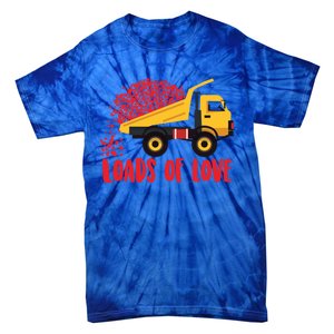 Loads Of Love Cool Construction Funny Gift Tie-Dye T-Shirt