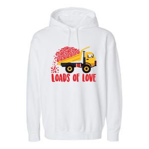 Loads Of Love Cool Construction Funny Gift Garment-Dyed Fleece Hoodie