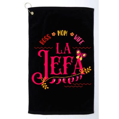 Latin Or Mexican Mothers Day Design Or Boss Mom Wife La Jefa Funny Gift Platinum Collection Golf Towel