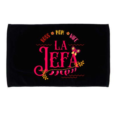 Latin Or Mexican Mothers Day Design Or Boss Mom Wife La Jefa Funny Gift Microfiber Hand Towel