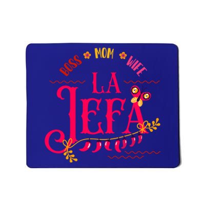 Latin Or Mexican Mothers Day Design Or Boss Mom Wife La Jefa Funny Gift Mousepad