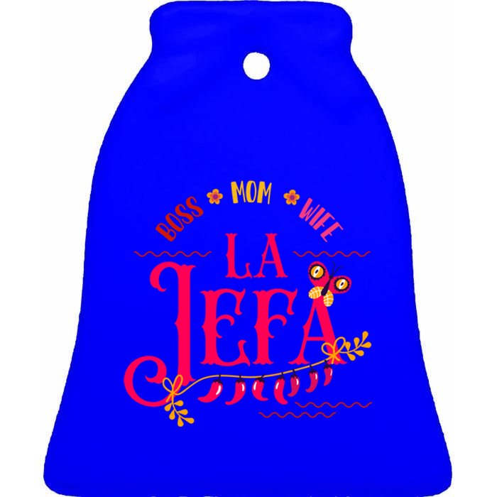 Latin Or Mexican Mothers Day Design Or Boss Mom Wife La Jefa Funny Gift Ceramic Bell Ornament