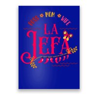 Latin Or Mexican Mothers Day Design Or Boss Mom Wife La Jefa Funny Gift Poster