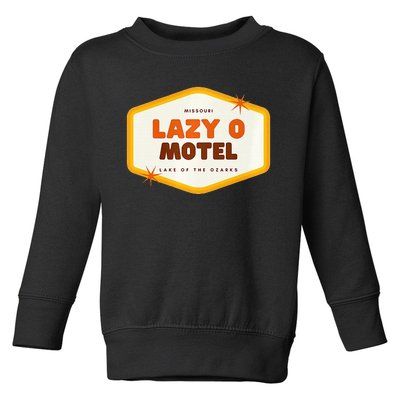 Lazy O Motel Lake Of The Ozarks Missouri Toddler Sweatshirt