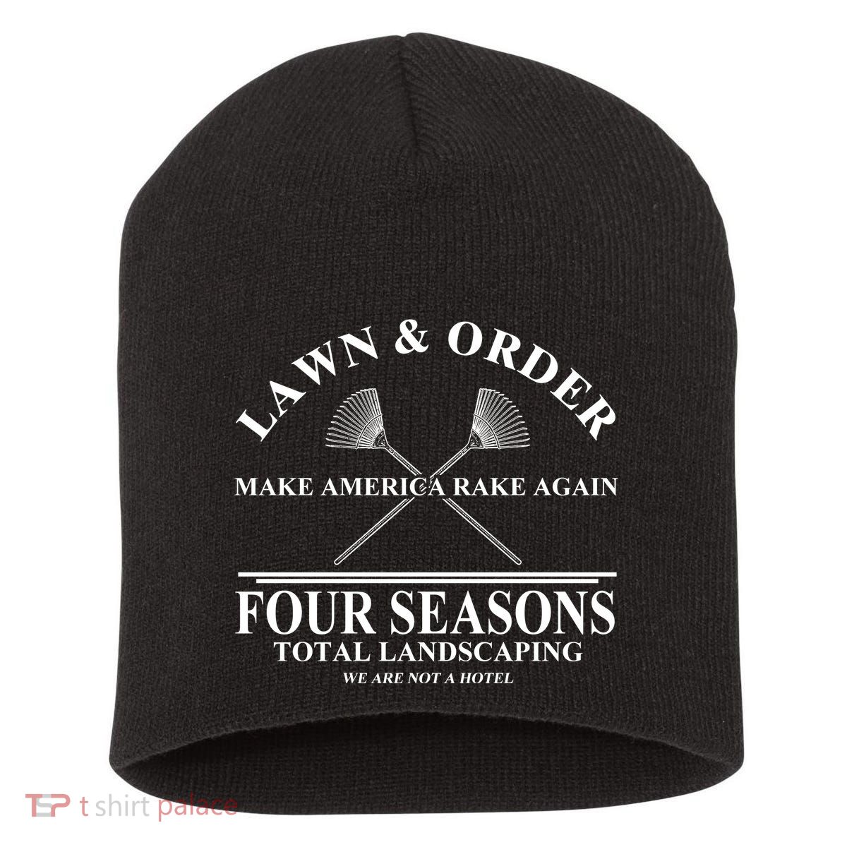 Lawn & Order Make America Rake Again Four Seasons Total Landscaping Short Acrylic Beanie