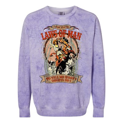 Laws Of Man To Tell Me What I Oughta Do Colorblast Crewneck Sweatshirt