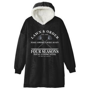 Lawn & Order Make America Rake Again Four Seasons Total Landscaping Hooded Wearable Blanket