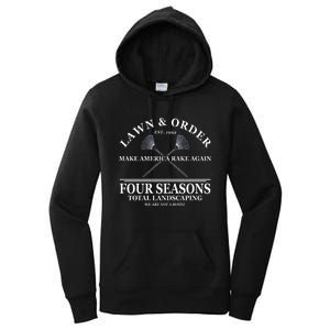 Lawn & Order Make America Rake Again Four Seasons Total Landscaping Women's Pullover Hoodie