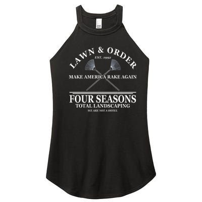 Lawn & Order Make America Rake Again Four Seasons Total Landscaping Women's Perfect Tri Rocker Tank