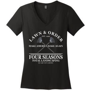 Lawn & Order Make America Rake Again Four Seasons Total Landscaping Women's V-Neck T-Shirt