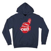 Long Live The Chief Hoodie