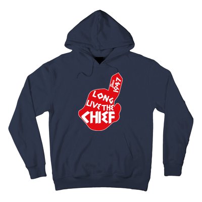 Long Live The Chief Hoodie