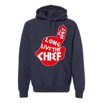 Long Live The Chief Premium Hoodie