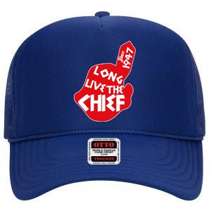 Long Live The Chief High Crown Mesh Back Trucker Hat