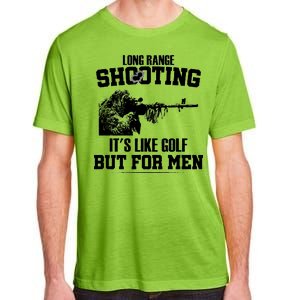 Long Range Shooting It's Like Golf But For Men Adult ChromaSoft Performance T-Shirt