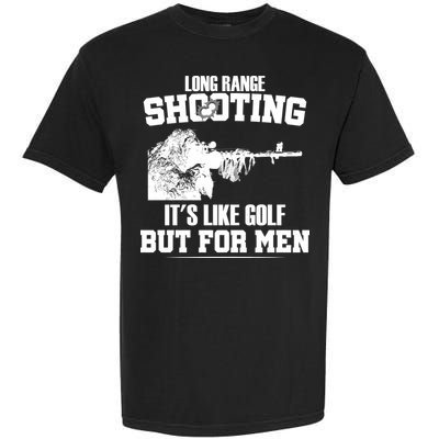 Long Range Shooting It's Like Golf But For Men Garment-Dyed Heavyweight T-Shirt