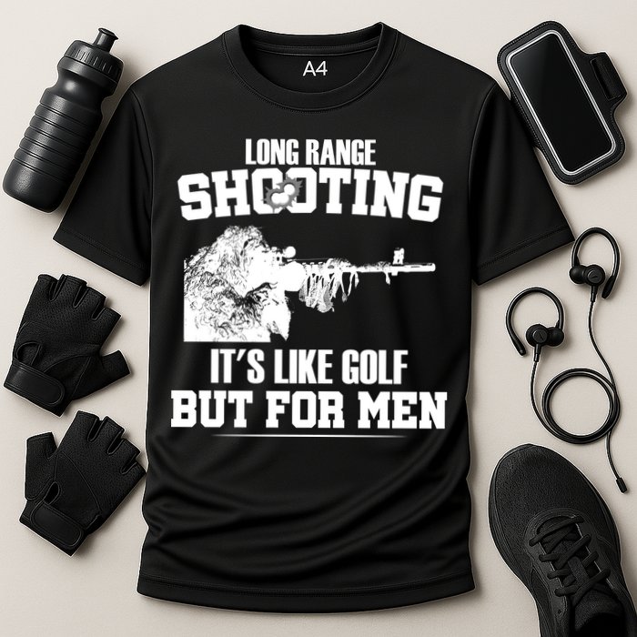 Long Range Shooting It's Like Golf But For Men Performance Shirt