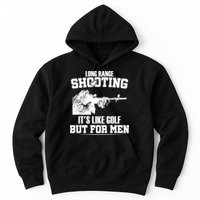 Long Range Shooting It's Like Golf But For Men Hoodie