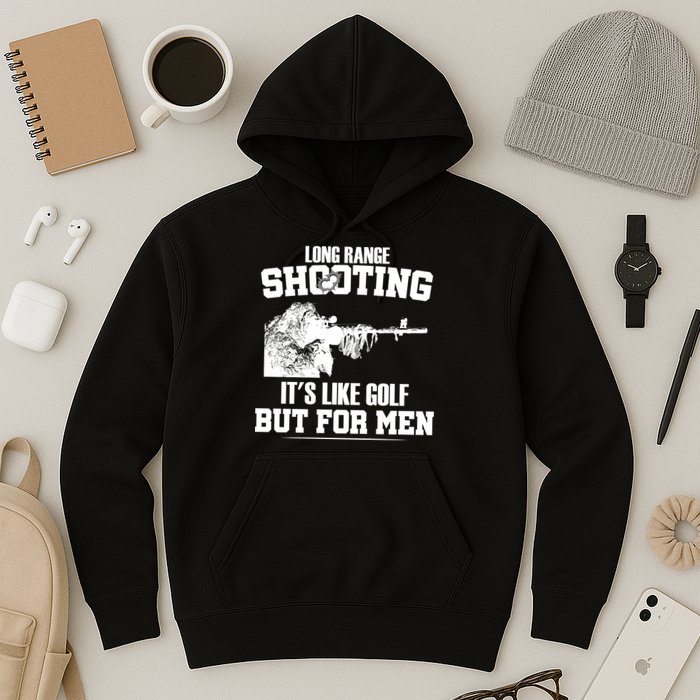 Long Range Shooting It's Like Golf But For Men Hoodie